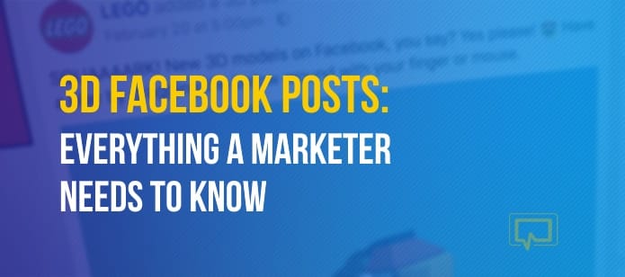 3D Facebook Posts: Everything a Marketer Needs to Know