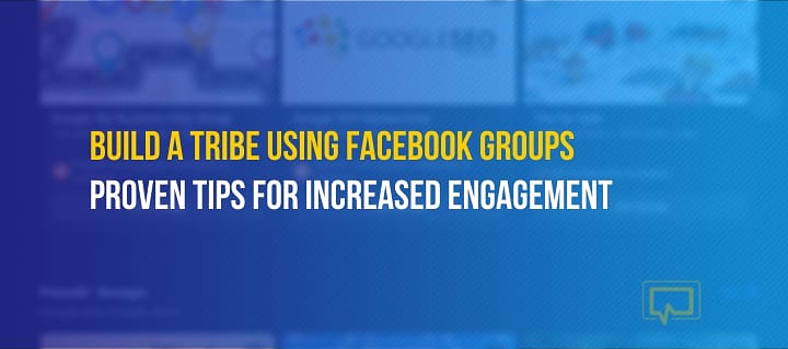 How to Build a Tribe Using a Facebook Group for Business