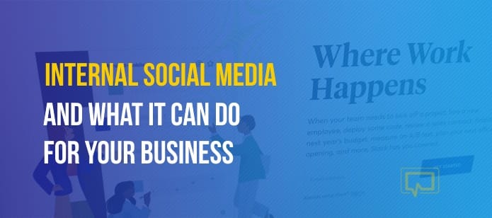 Internal Social Media Options and What They Can Do for Your Business