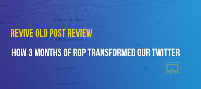 Revive Old Posts Review: How 3 Months of ROP Transformed Our Twitter Account