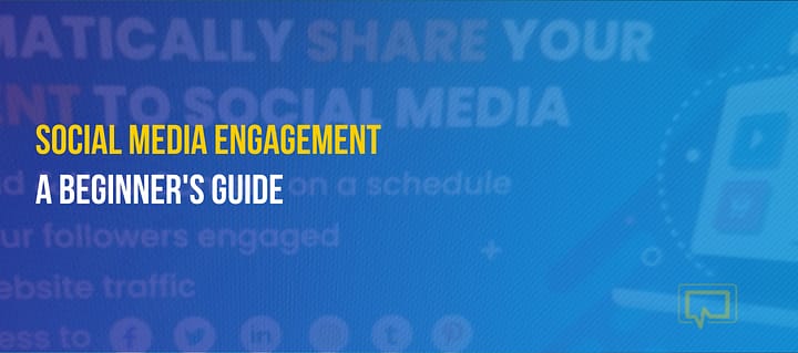 Social Media Engagement: A Beginner’s Guide for 2022